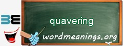 WordMeaning blackboard for quavering